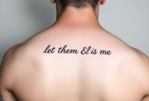 Fine line dainty cursive tattoo with the saying “let them & let me” tattoo idea