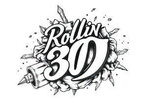 “Rollin 30s” tattoo idea