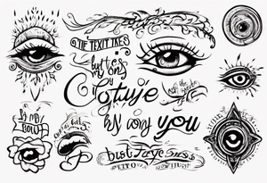 The text “but my eyes are on You” in thin, cursive lettering, just text tattoo idea