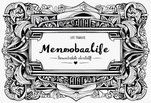 armband with these words: memorable life honorable death tattoo idea