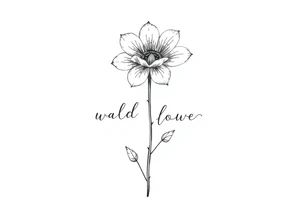 A long stemmed flower with the world wildflower written with the stem tattoo idea