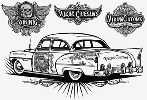 I want a tattoo of an old vintage open ceiling car and a vaking in the back with the name “Viking Customs” incorporated in the design tattoo idea
