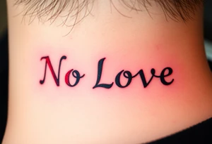 Red and black letters spell the word NO LOVE tattoo idea