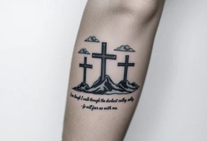 3 large crosses, clouds, even though I walk through the darkest valley, I will fear no evil, for you are with me tattoo idea