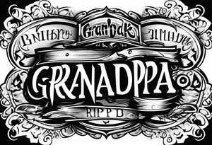 grandpa rip 8-12-2023 tattoo idea