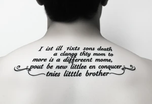 Quote about 1st sons death changing mom to be a different mother to his little brother tattoo idea