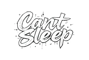 Graffiti Style words “Can’t Sleep” tattoo idea