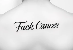 Fuck
Cancer cursive writing tattoo idea