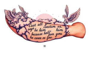 cast all your anxiety on him because he cares for you"  surrounded with clouds and angels tattoo idea
