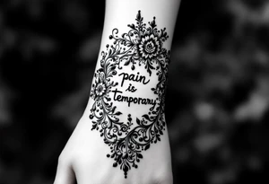 Indian style Henna tattoo for the inner wrist including word pain is temporary. tattoo idea