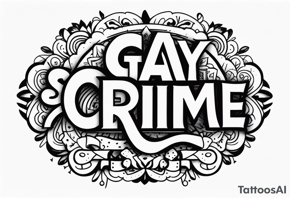 Be gay do crime tattoo idea