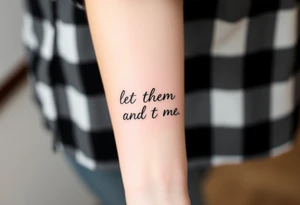 “let them and let me” tattoo idea