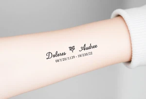 Memorial tattoo
Dolores 08/30/33-01/30-22
Audrey 07/18/35-08/21/22 tattoo idea