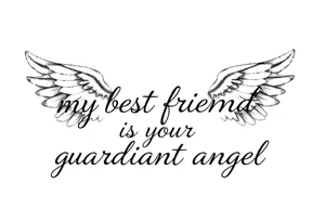 my best friend is my guardian angel with angel wings tattoo idea