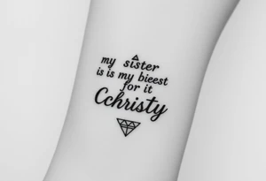 my sister is my best friend "Christy" tattoo idea