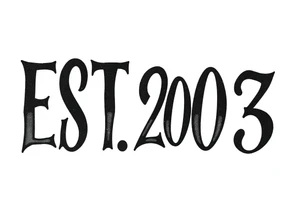 EST.2003 thick text with outlined tattoo idea