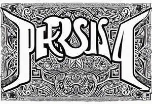 Text saying “Persia” tattoo idea