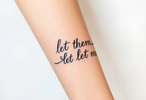 Let them and let me tattoo idea