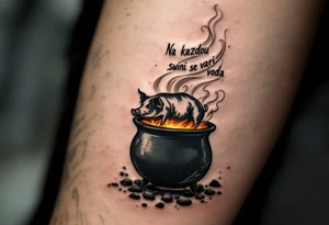 "Na kazdou svini se vari voda." — A boiling cauldron with a pig silhouette formed in steam, inked in dark greens and browns, and the quote spiraling upward. tattoo idea