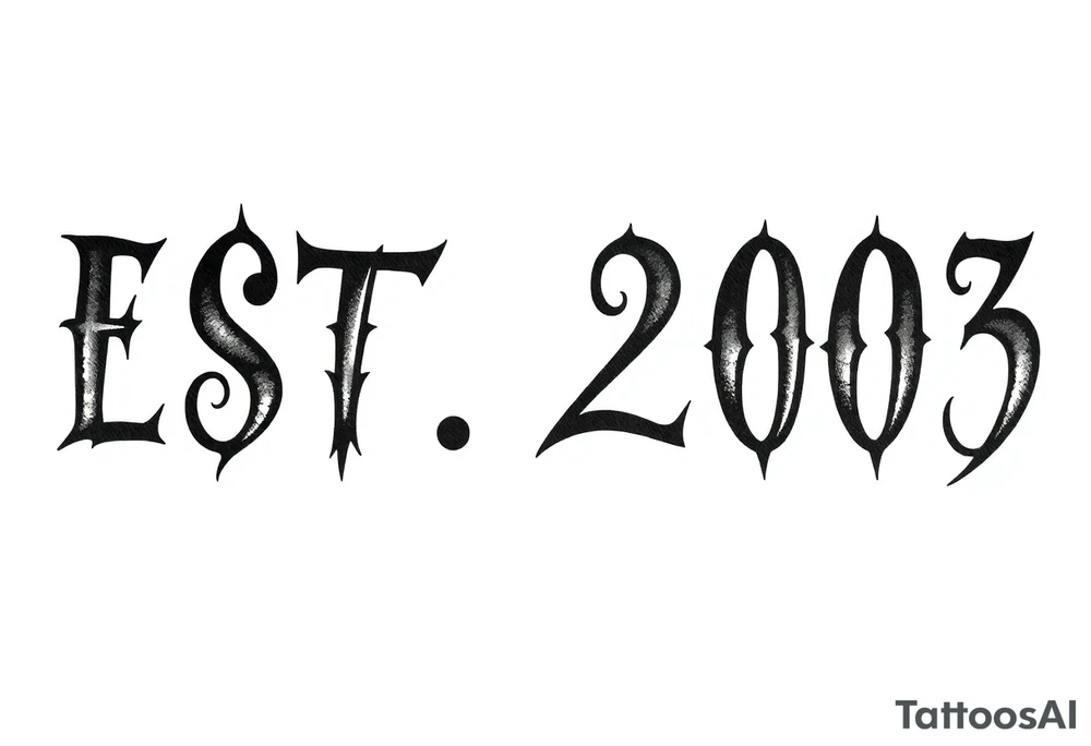 EST.2003 tattoo idea