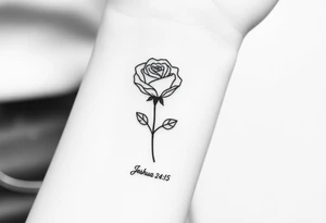 fine-line rose on my inner wrist, with the stem flowing down into the word Joshua 24:15 in tiny clean text underneath tattoo idea