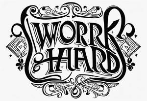 I want a tattoo containing the following two words "work hard" and "play hard". tattoo idea