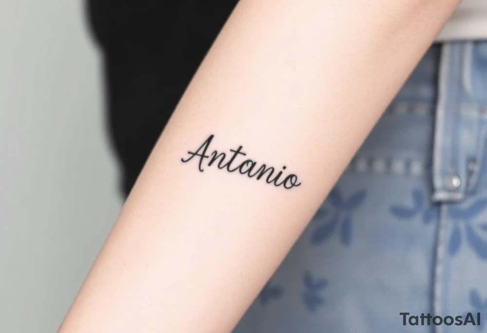 Make me a tattoo design with my husbands name Antonio that shows my love is always and forever tattoo idea