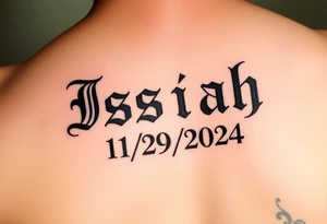 The name Isaiah in old english font and the date 11/29/2024 in Roman numerals tattoo idea