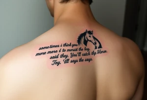 Tattoo based on the book the boy, the fox, the mole and the horse that says “sometimes i think you believe in more than I do said the boy.  You’ll catch up says the horse” tattoo idea