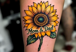 A bright sunflower in yellow and orange with “Mom & Dad” written along the stem in flowing green script. tattoo idea