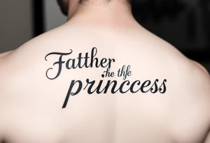 Father of the princess text tattoo idea