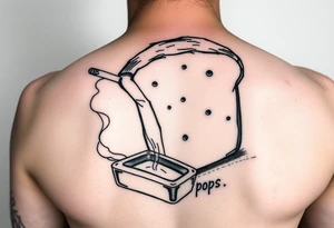 A loaf of bread smoking a cigarette with a ashtray  and pops written tattoo idea