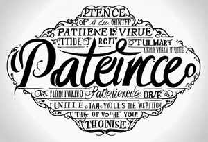 Patience is a virtue tattoo idea