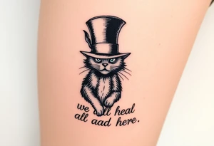 Cheshire cat, we are all mad here, top hat tattoo idea