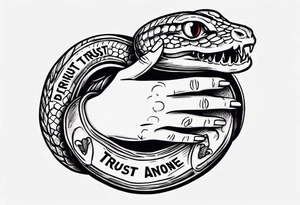 The hand holds a snake with the inscription (don't trust anyone) tattoo idea