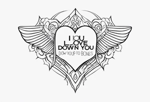 I love you down to Your bones tattoo idea