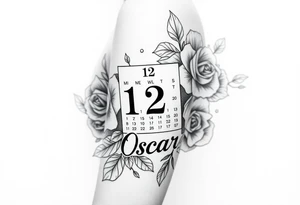 A Calendar showing 12th April with roses and the name oscar tattoo idea