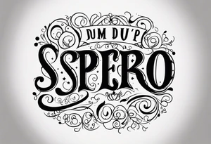 Dum spiro spero tattoo idea