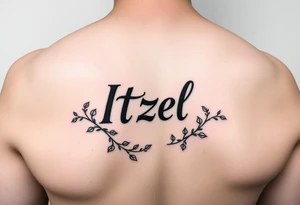 Itzel name on arm with vines around tattoo idea