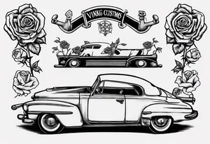 I want a tattoo of an old vintage classic car and a skeleton with roses in the back with the name “Viking Customs” incorporated in the design tattoo idea