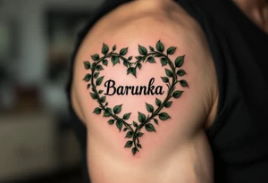 A heart shaped from leafy vines in forest green, wrapping gently around name Barunka. tattoo idea
