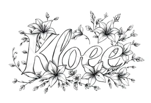 The word Kloee surrounded by lilies with the vines in letters tattoo idea