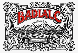The word "BADILLAC" tattoo idea