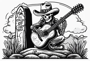 A skeleton with a cowboy hat on playing the guitar while sitting on a gravestone engraved with the words "Still Kickin'" and a pair of cowboy boots tattoo idea