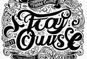 Stay the course tattoo idea