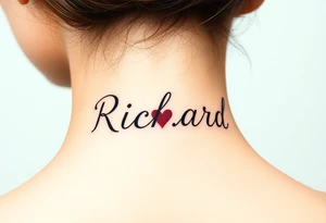 The name Richard in pretty handwriting with a heart for the dot on the i on my neck tattoo idea