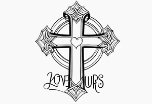Simple quote that says love yours with a cross incorporated tattoo idea