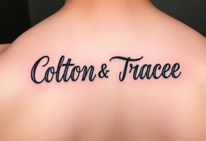 The names colton and tracee combined together in one word but you can read both names tattoo idea
