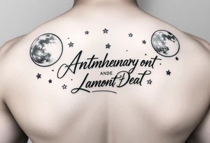 Manly handwriting remembering Anthony Lamont Deal Sr surrounded by moons and stars tattoo idea