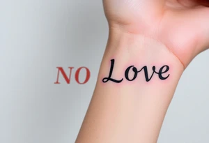 Red and black letters spell the word NO LOVE tattoo idea